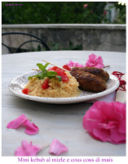 Kebab con cous cous senza glutine e ditemi come dormono i vostri mariti!