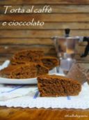 Torta al caffè e cioccolato