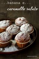 muffin alla banana e caramello salato [è venerdì!]