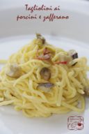 Tagliolini ai funghi porcini e zafferano
