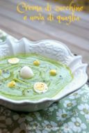 Crema di zucchine con uova di quaglia e...Buona Pasqua