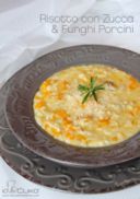 io&Cukò: Risotto con zucca e funghi porcini