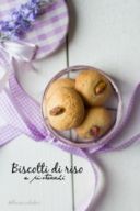 Biscotti di riso e pistacchi per il 4th Great Food Blogger Cookies Swap