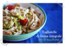 tagliatelle fatte in casa di farina integrale  con le zucchine
