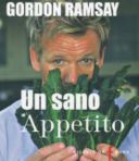 "Un sano appetito" di Gordon Ramsay (Recensione)