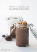 io&Cukò: Crema al cioccolato, mandorle e castagne