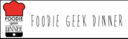 Vota il mio menù per la Foodie Geek Dinner
