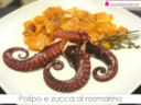Polipo e zucca al rosmarino...la strana coppia vincente!