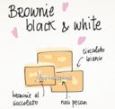 Brownie Black & Wihte e una sorpresa…