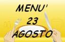 Menù per il 23 agosto