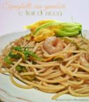 Spaghetti con fiori di zucca e gamberi