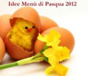 IDEE MENU' DI PASQUA 2012