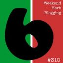 WHB#310 - I am hosting Weekend Herb Blogging  this week! - Questa settimana ospito io !