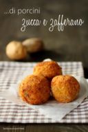 buon anno! ricominciamo con..... arancini di riso allo zafferano, zucca e porcini