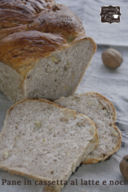 Pane in cassetta al latte e noci ( di Sara Papa)