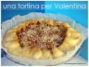 la tortina per Valentina