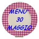 Menù per il 30 maggio