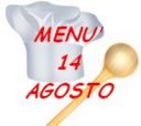 Menù per il 14 agosto