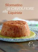Sformatini di cavolfiore alla liquirizia