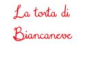 La nostra torta di Biancaneve