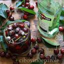 Ciliegie al vermouth bianco – Cherries in  white vermouth