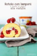 Rotolo con lamponi e mousse di yogurt alla vaniglia