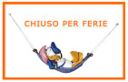 Chiuso per ferie!!!