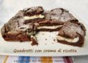 QUADROTTI CON CREMA DI RICOTTA Ricetta dolce