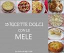 RICETTE DOLCI CON LE MELE Raccolta ricette