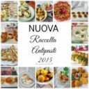 RACCOLTA ANTIPASTI FESTIVITA’ 2015 Ricette antipasti