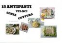 ANTIPASTI VELOCI SENZA COTTURA