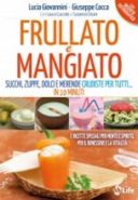 Frullato e mangiato