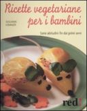 Ricette vegetariane per i bambini