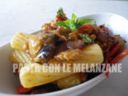 PASTA CON LE MELANZANE