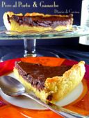 Torta di Pere al Porto e Ganache