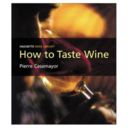 wine books: how to taste wine, i premi, le guide, ecc.