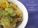 Fusilli all’ortolana con sesamo