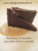 Bocconcini di cioccolato con crema di pere e cannella