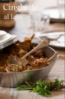 Cinghiale al latte–Wild boar stew with milk