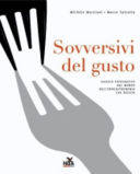 Sovversivi del gusto ancora a raduno, domenica 12 a Soprazzocco di Gavardo