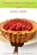 Cheese cake ai lamponi con pasta sablé