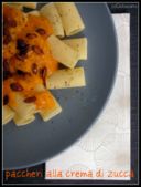 PACCHERI ALLA CREMA DI ZUCCA