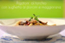 Rigatoni al torchio con sughetto ai porcini e maggiorana