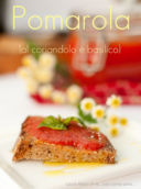 Pomarola, pommarola o pummarola….. al coriandolo e basilico!