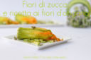 Fiori di zucca e ricotta ai fiori d’origano