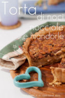 Torta di noci, nocciole e mandorle