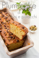 Plumcake di zucchini e pistacchi