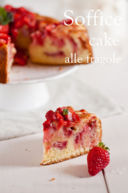 Soffice cake alle fragole–Soft strawberries cake