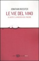 Il libro consigliato è ..." Le vie del vino" di Jonathan Nossiter