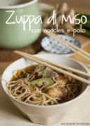 Zuppa di miso con noodles e pollo...e un consiglio per chi non ha voglia di cucinare!
